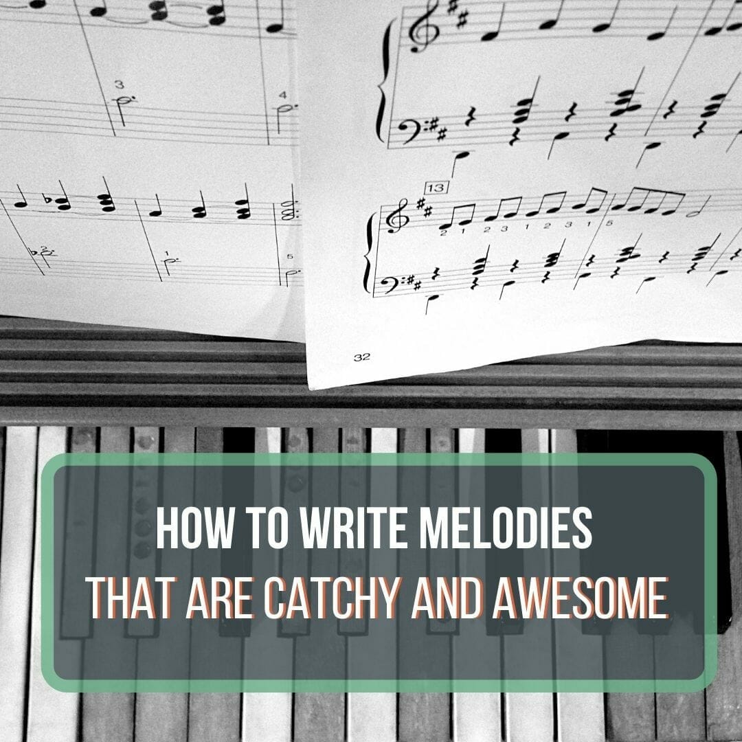 how to write a melody