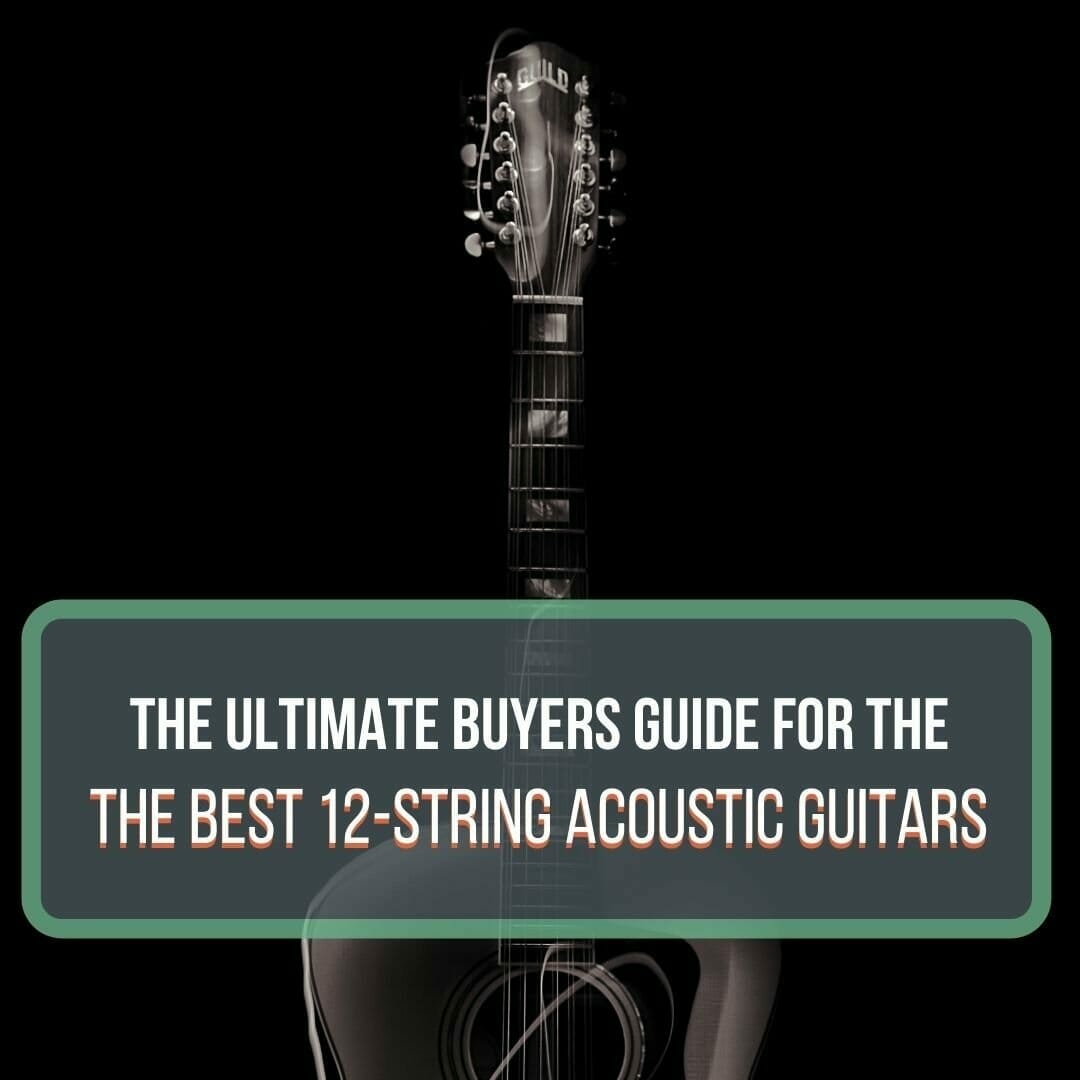 best 12-string acoustic guitars