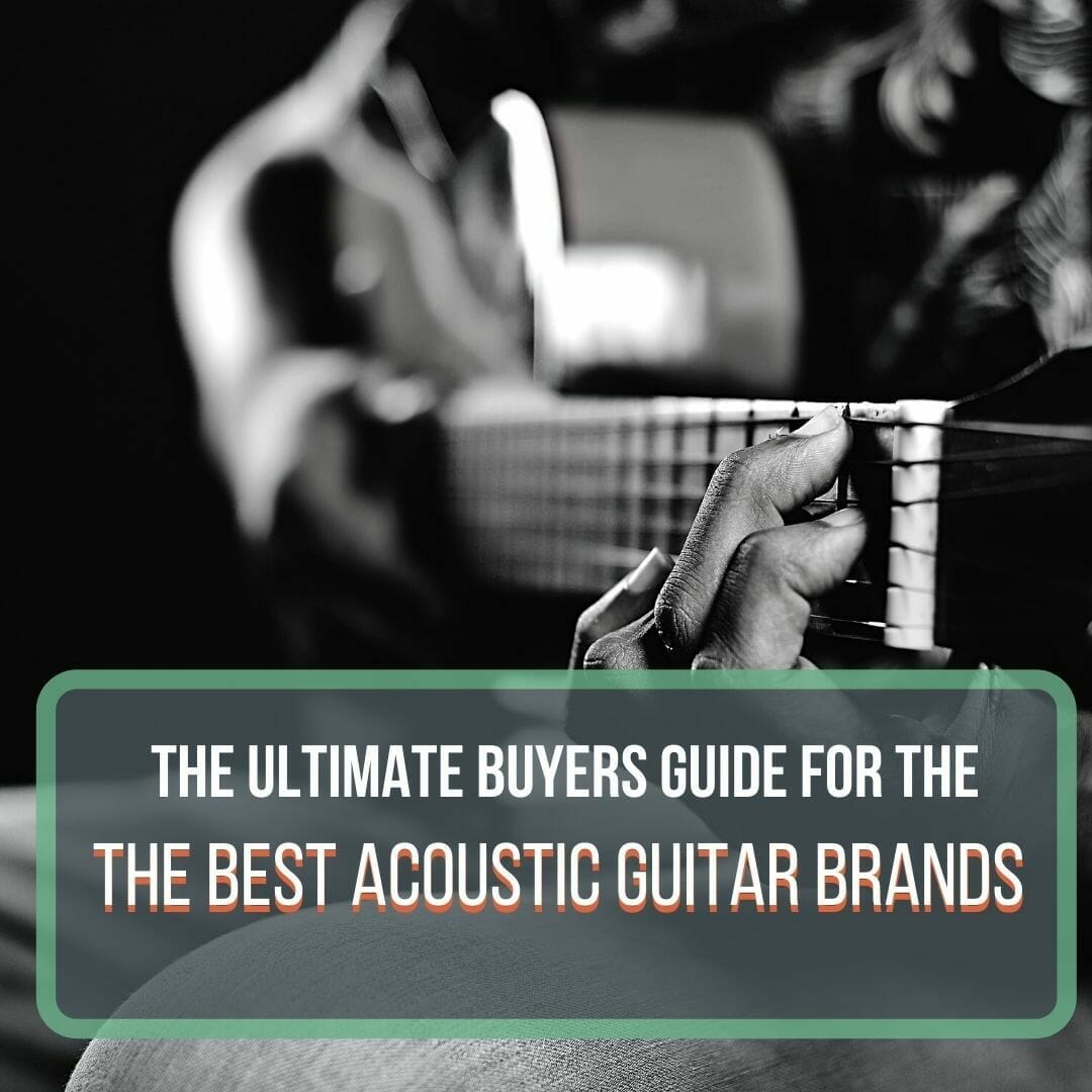 the best acoustic guitar brands