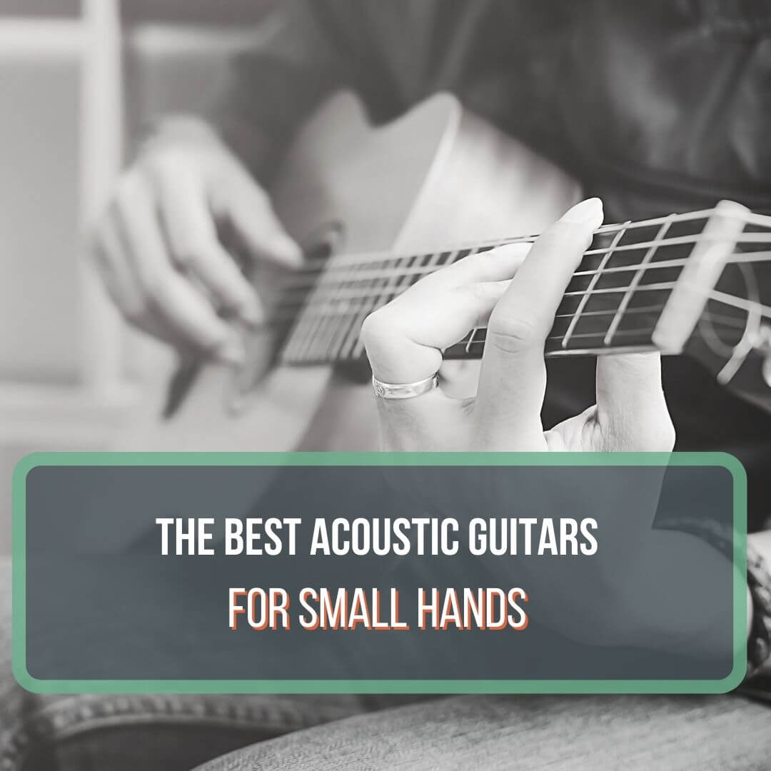 The Best Acoustic Guitars for Small Hands Featured Image