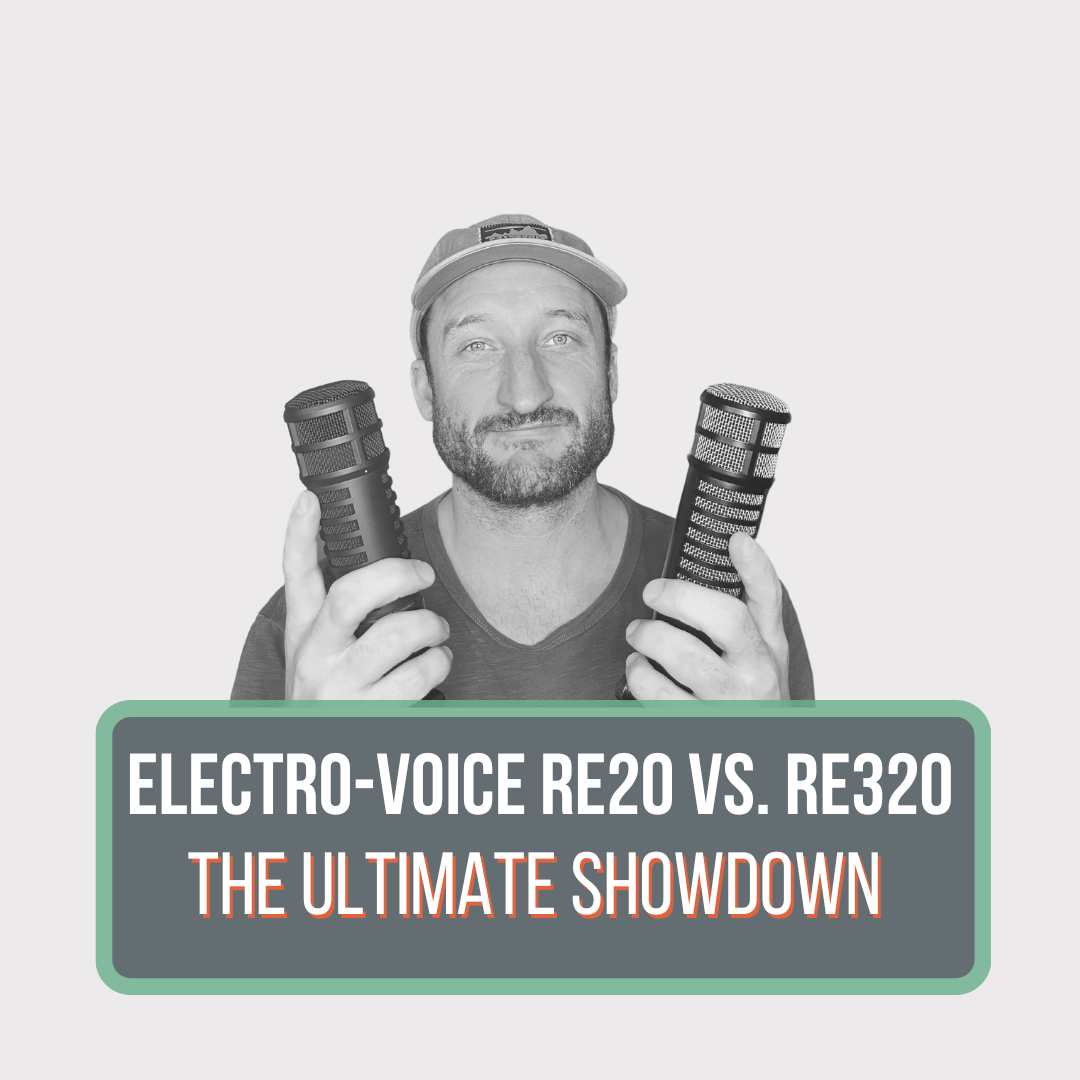 This is the featured image for the blog post, "Electro-Voice RE20 vs. RE320" There is a black and white photo of Brad Johnson holding both microphones in his hands. He has a bear and is wearing a hat and shirt. The title of the blog post is in a box that is great, white, and with a green border and some red accent on the lettering.